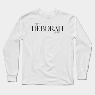 The Deborah Factor Long Sleeve T-Shirt